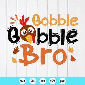 Gobble Gobble Bro SVG PNG, Kinder Thanksgiving SVG, Truthahn Tag svg, Lustiges Thanksgiving svg, Truthahn Gesicht svg, Instant Download-Dateien für Cricut