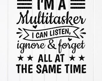 Multitasker sarkastisches Zitat SVG: Lustiges Snarky Design, Schnittdateien für Cricut, Sublimationsdesigns (digitaler Download)