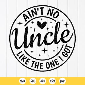 Ain't No Uncle Like the One I Got SVG, oom meisje svg, oom baby svg, grappig familieshirt Svg, pasgeboren Svg, Instant Download bestanden voor Cricut