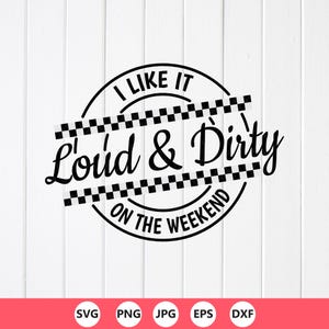 Amante de las carreras SVG PNG: fines de semana ruidosos y sucios, vida de carreras SVG, archivos de corte para Cricut, diseños de sublimación (descarga digital)