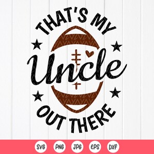 Football oncle Svg, c'est mon oncle là-bas Football SVG, Svg Cheer oncle, football nièce neveu le jour du match, fichiers à téléchargement immédiat pour Cricut