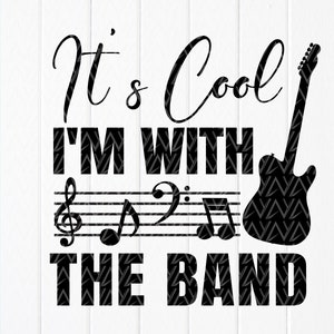 É legal, estou com a banda SVG, música svg, guitarra SVG, camisa da banda, presente para amantes da música Svg, banda marcial svg, arquivo de download instantâneo para Cricut