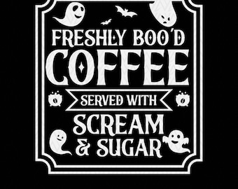 Halloween Coffee Sign SVG: Freshly Boo'd Design,Cut files for Cricut, Sublimation Designs (Digital Download)