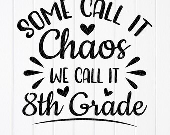 SVG de caos de octavo grado, regalo para maestros, regreso a clases, archivos Cricut (descarga digital)