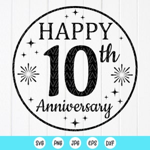Happy 10th Anniversary SVG,Couples Gift,Marriage Svg,Mr & Mrs Svg,Wedding svg,Personalized Celebrate gift,Instant Download files for Cricut