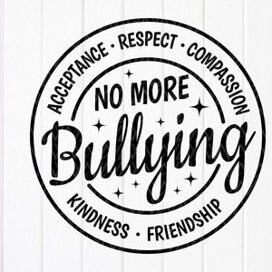 No More Bullying SVG, Stop bullying svg, Anti Bully svg, Bully awareness, Unity Day svg,Pink Shirt Day ,Instant Download files for Cricut