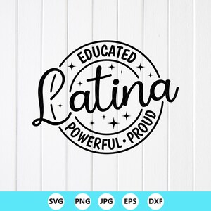 Latina educada, poderosa, orgullosa SVG: Cita de "Girl Boss", archivos Cricut (descarga digital)