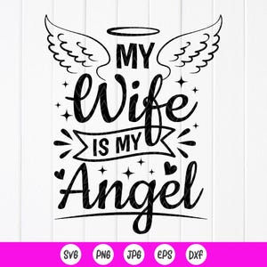 Mijn vrouw is mijn engel SVG, vrouw Memorial cadeau SVG, vrouw engel SVG, vrouw in de hemel SVG, ter nagedachtenis aan vrouw, cadeau man, download bestanden voor Cricut