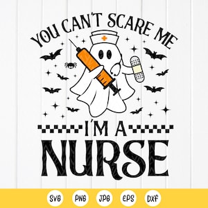 You Can't Scare Me I'm a Nurse SVG PNG, Nurse Halloween Svg, Funny Halloween Party SVG, Spooky Nurse Svg, Instant Download bestanden voor Cricut