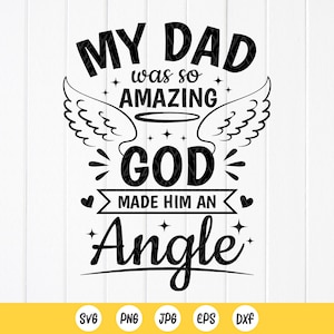 Mein Dad war so erstaunlich, Gott machte ihn zu einem Engel SVG, Papa Gedenken SVG, Familie Gedenkgeschenk, In Erinnerung an Papa svg, Sofort Download Datei für Cricut