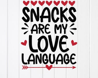 Snacks sind meine Liebessprache SVG: Lustiges Valentinstag Design Geschenk, Cricut Datei (Digitaler Download)