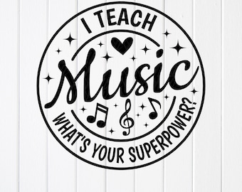 Music Teacher Superpower SVG: Funny Gift for Teacher, Cricut Cut File (Digital Download Files