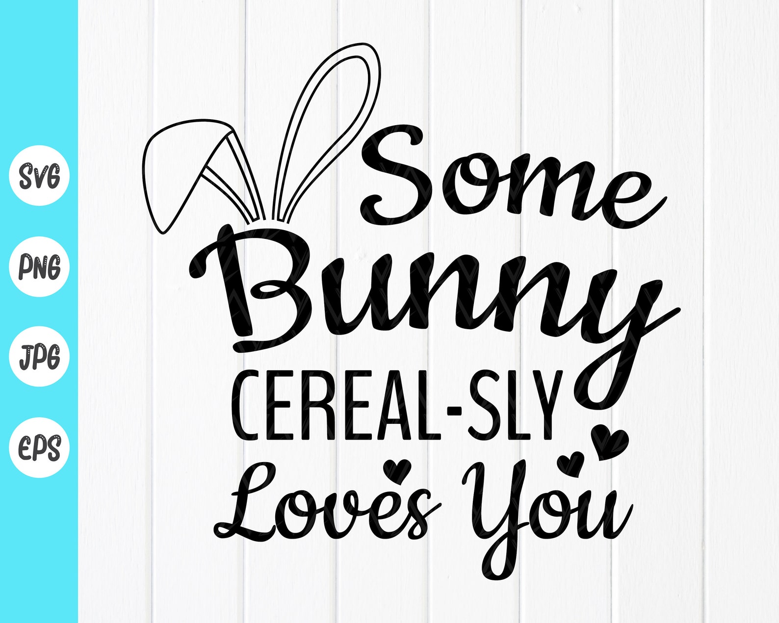 Some Bunny Cereal-sly Loves You Svgcereal Bowl for Easter - Etsy