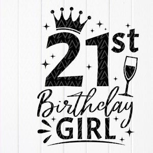21º aniversário de menina Svg,21º aniversário SVG,Meu 21º aniversário Svg,Presentes para ela,Festa de aniversário Presente de aniversário,Arquivo de download instantâneo para Cricut