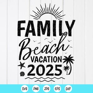 Familie Strand Urlaub 2025 SVG, Erinnerungen zusammen machen SVG, Familien Reise SVG, Sommer Familie passende Shirt svg, Instant Download für Cricut
