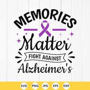 Alzheimer&#39;s Awareness SVG: Memories Matter Design,Cut files for Cricut, Sublimation Designs (Digital Download)