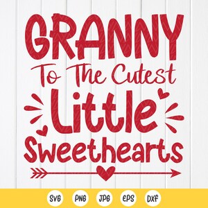 Grand-mère à la plus mignonne des petites chéries SVG, Svg de la Saint-Valentin de grand-mère, cadeau drôle de Saint-Valentin pour grand-mère, fichiers à téléchargement immédiat pour Cricut