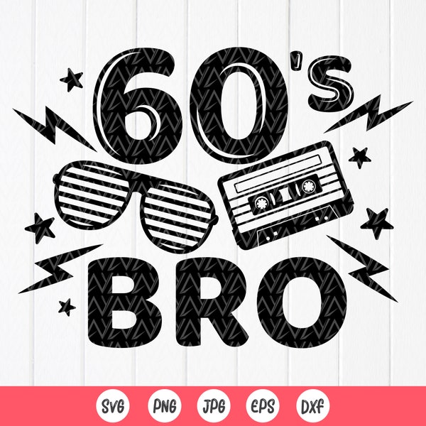 60s Bro svg, I Love 60s svg, 60's svg, Music Cassette SVG, Retro 60s Country Clipart, Music Classic Lover,Instant Download files for Cricut