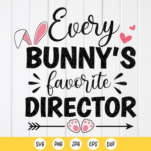 May include: Black and white graphic design with the text "Every Bunny's Favorite Director" with a pink bunny ear silhouette and two pink paw prints.