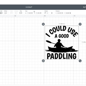 May include: Black and white silhouette design of a person in a kayak with a paddle, with the text "I could use a good paddling" above the image.