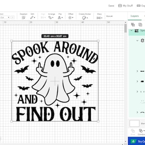 May include: A black and white design featuring a ghost with its middle fingers raised, surrounded by bats and stars. The text "Spook Around and Find Out" is written below the ghost.