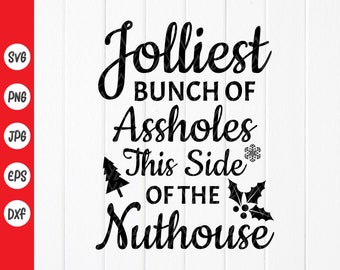 Jolliest Bunch Nuthouse SVG PNG: Férias de Natal, Citação Engraçada, Arquivos Cricut (Download Digital)