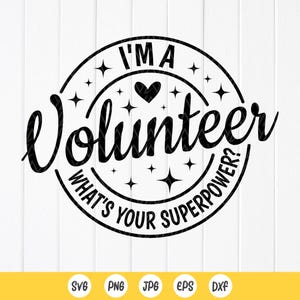 Soy un voluntario, ¿cuál es tu superpoder? SVG, regalo de agradecimiento a una organización benéfica, camiseta de voluntario SVG, trabajador sin fines de lucro Svg, descarga instantánea para Cricut