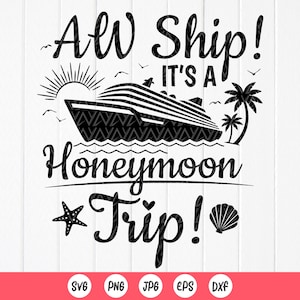 Ah, navio, é uma viagem de lua de mel Svg,Viagem de cruzeiro de casamento,Svg de verão,Camisa combinando para casais,Cruzeiro para casais svg,Arquivos de download instantâneo para Cricut