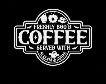 Halloween Ghost Coffee SVG: Freshly Boo'd Sign,Cricut & Sublimation Design (Digital Download)