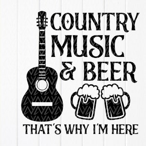 Musique country et bière C’est pourquoi je suis ici SVG, musique country svg, amateur de bière svg, svg du sud, chemise country, fichiers de téléchargement instantané pour Cricut