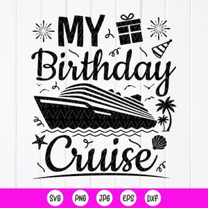 Birthday Cruise SVG: Family Trip, Bday Party (Digital Download)