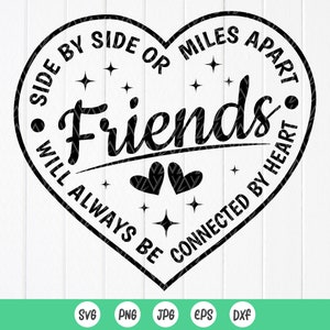 Freunde SVG, Side by Side oder Miles Apart Freunde werden immer verbunden sein, Freunde passende Shirts SVG, Instant Download Dateien für Cricut