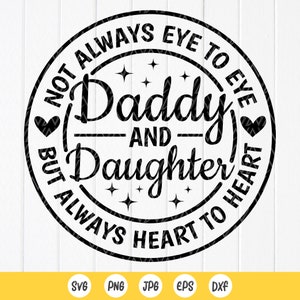 Daddy And Daughter SVG,Father Daughter Svg,Fathers Day Gift ,Girl Daddy svg,Dad Quotes SVG,Family love svg,Instant Download files for Cricut