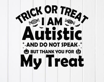 Autism Halloween Bag SVG,Trick Or Treat I Am Autistic,Cricut Files(Digital Download)