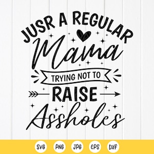 Funny Mom SVG: Sassy Mama Design (Digital Download)
