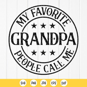 Grandpa Svg, My Favorite People Call Grandpa SVG, Grandpa Shirt Svg, Fathers Day gift Svg,Grandpa Gift svg,Instant Download files for Cricut