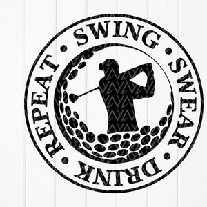 Swing jure boire répéter Golf SVG, svg de golf, citation de golf, clipart de golf, cadeau pour lui, chemise de golfeur, golf drôle SVG, fichier à téléchargement immédiat pour Cricut