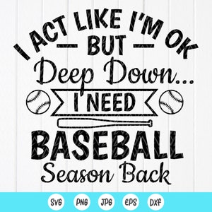 SVG de beisebol, presente para amante de beisebol, ajo como se estivesse bem, mas no fundo preciso do SVG de volta da temporada de beisebol, download instantâneo de arquivos para Cricut