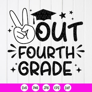 Afstuderen svg, Peace Out vierde leerjaar Svg, laatste dag van 4e leerjaar Svg, 4e leerjaar cadeau, 4e leerjaar shirt Svg, Instant Download bestanden voor Cricut