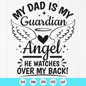 Mon père est mon ange gardien, il veille sur mon dos SVG, SVG commémoratif papa, SVG papa ange, en mémoire de papa, fichiers à téléchargement immédiat pour Cricut