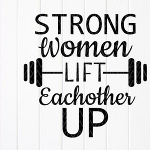 Mujeres fuertes que se unen para vivir juntas, frases para mujeres, frases para amantes del fitness, frases para mujeres, apoyo a las mujeres, archivos de descarga instantánea para Cricut