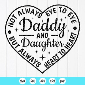 Daddy And Daughter SVG,Father Daughter Svg,Fathers Day Gift ,Girl Daddy svg,Dad Quotes SVG,Family love svg,Instant Download files for Cricut