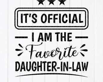 Favorite Daughter-in-Law SVG: Funny Gift for Cricut (Digital Download)