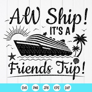 Aw Ship It's A Friends Trip Svg, Girls Cruise Trip SVG, Zomer svg, Vrienden Matching Shirt, Bestie Trip Gifts, Instant Download bestanden voor Cricut