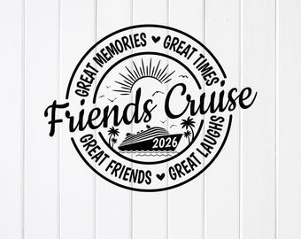 Friends Cruise 2026 SVG: Matching Family Vacation Shirts, Cricut file (Digital Download)