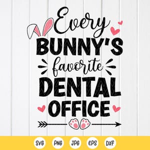 SVG de consultório odontológico favorito de todos os coelhos, presente de agradecimento de Páscoa para consultório odontológico, Svg de coelho para consultório odontológico, arquivos para download instantâneo para Cricut