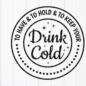 À avoir et à tenir et à garder votre boisson fraîche SVG, svg cadeaux de mariage, glacière de boîte de mariage, svg cadeau de mariage, fichier à téléchargement immédiat pour Cricut