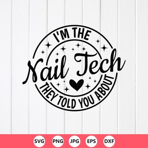 I'm The Nail Tech SVG PNG: Nail Artist Gift, Cricut file (Digital Download)