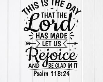 Christian Bible Verse SVG: This Is The Day The Lord Has Made ,Cricut files (Digital Download)