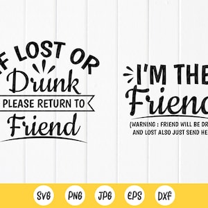 Si está perdido o borracho, vuelva a friend SVG, Drunk Friends Matching Shirt SVG, Besties Matching Shirt svg, Instant Download files for Cricut